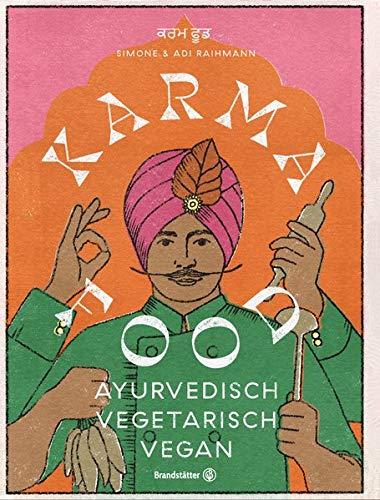 Karma Food: ayurvedisch - vegetarisch - vegan