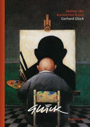 Meister der komischen Kunst: Gerhard Glück