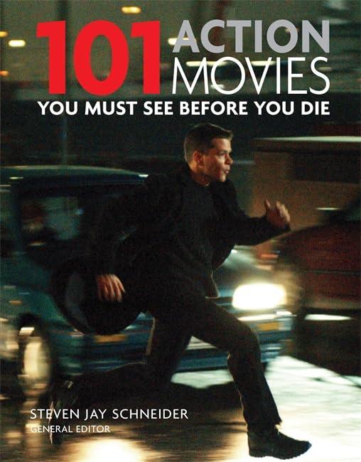 101: Action Movies You Must See Before You Die