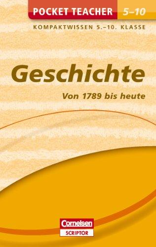 Pocket Teacher Geschichte - Von 1789 bis heute. 5.-10. Klasse: Kompaktwissen 5.-10. Klasse