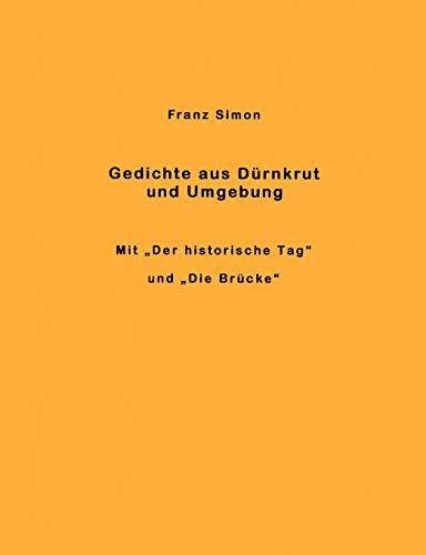 Gedichte aus Dürnkrut und Umgebung: Mit "Der historische Tag" und "Die Brücke"