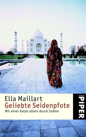 Geliebte Seidenpfote: Mit einer Katze allein durch Indien