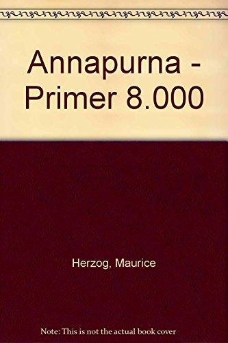 ANNAPURNA. PRIMER 8000 (FUERA DE CATALOGO)