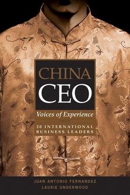 China CEO: Voices of Experience from 20 International Business Leaders