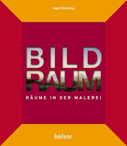 Bildraum: Räume in der Malerei