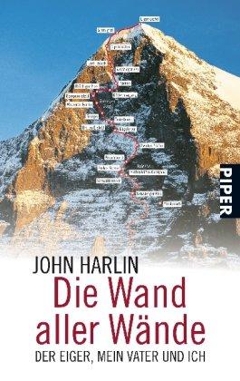 Die Wand aller Wände: Der Eiger, mein Vater und ich