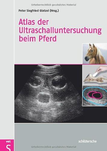 Atlas der Ultraschalluntersuchung beim Pferd