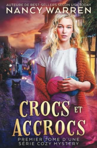 Crocs et Accrocs: Premier tome d’une série cozy mystery, entre polar et paranormal (Le Club Des Vampires Tricoteurs)