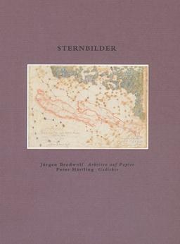 Sternbilder. Arbeiten auf Papier; Gedichte. (Edition Galerie)