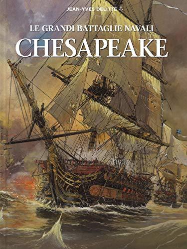 Chesapeake. Le grandi battaglie navali