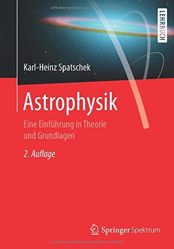 Astrophysik: Eine Einführung in Theorie und Grundlagen