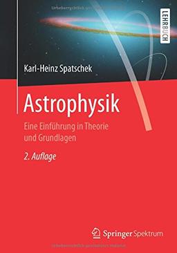 Astrophysik: Eine Einführung in Theorie und Grundlagen