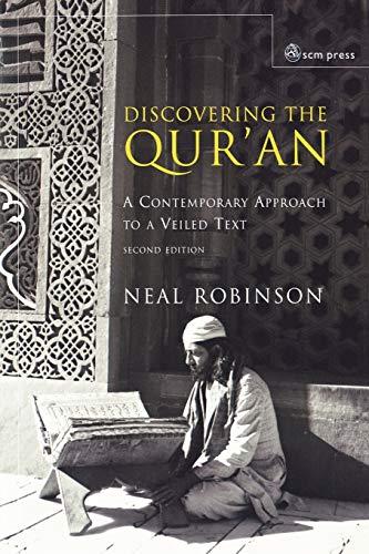 Discovering the Qur'an: A Contemporary Approach to a Veiled Text - 2nd Edition