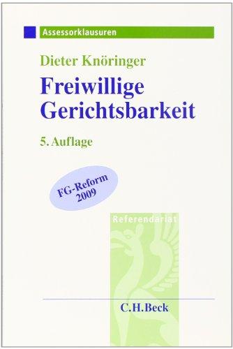 Freiwillige Gerichtsbarkeit: Verfahrensgrundsätze, Nachlass-, Grundbuch- und Betreuungssachen