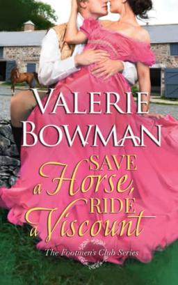 Save a Horse, Ride a Viscount (The Footmen's Club, Band 4)