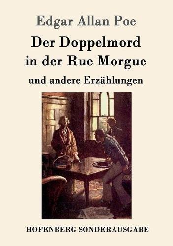 Der Doppelmord in der Rue Morgue: und andere Erzählungen