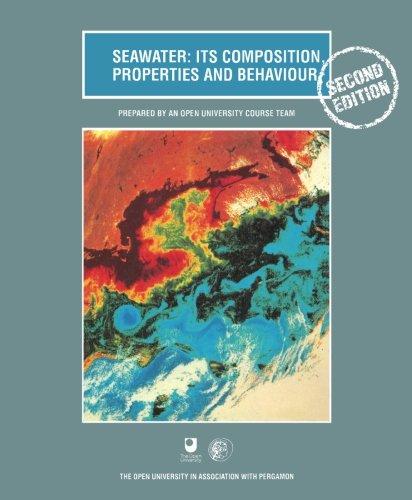 Seawater: Its Composition, Properties and Behaviour: Prepared by an Open University Course Team, Second Edition (Oceanography textbooks)