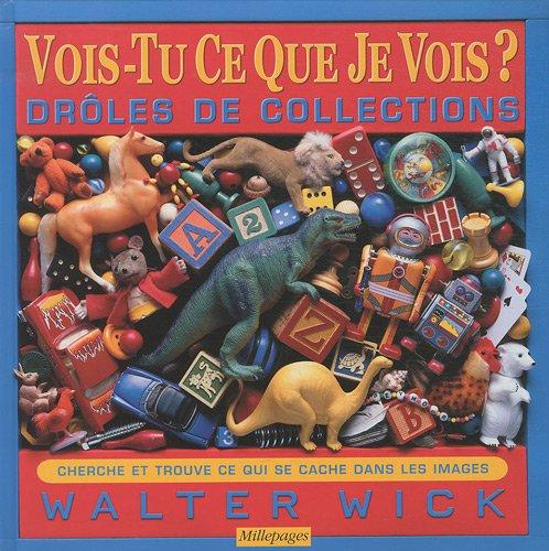 Vois-tu ce que je vois ?. Drôles de collections