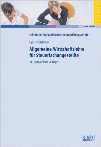 Allgemeine Wirtschaftslehre für Steuerfachangestellte