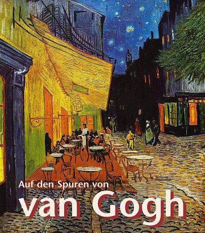 Auf den Spuren von van Gogh