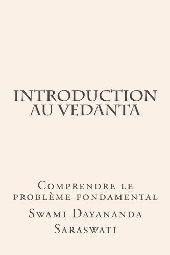 Introduction au Vedanta: Comprendre le problème fondamental