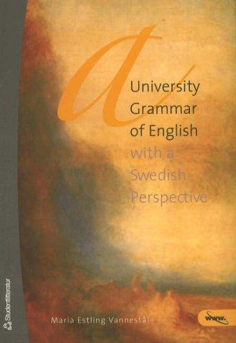 University Grammar of English: With a Swedish Perspective