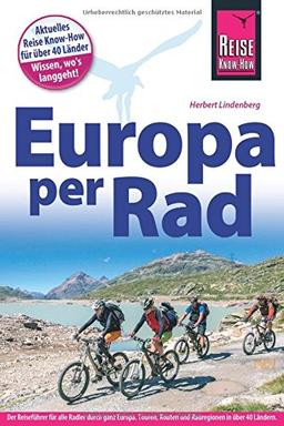 Fahrradführer Europa per Rad: Der Reiseführer für alle Radler durch ganz Europa