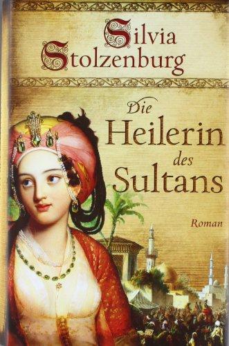 Die Heilerin des Sultans