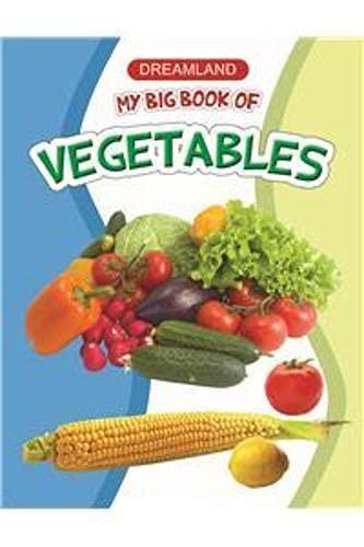 Vegetables My Big Book with Attractive Pictures for Early Learners