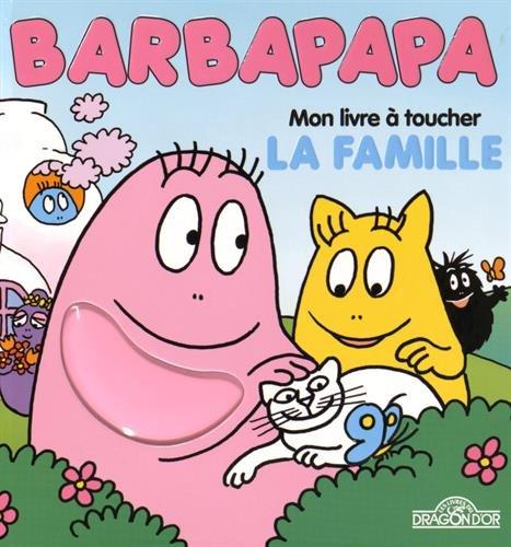 Barbapapa : mon livre à toucher : la famille