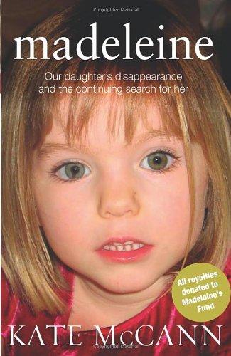 Madeleine: Our daughter's disappearance and the continuing search for her