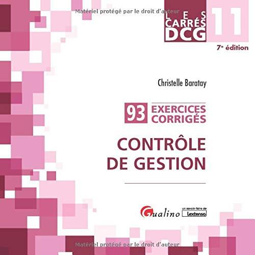 Contrôle de gestion : 93 exercices corrigés : DCG 11