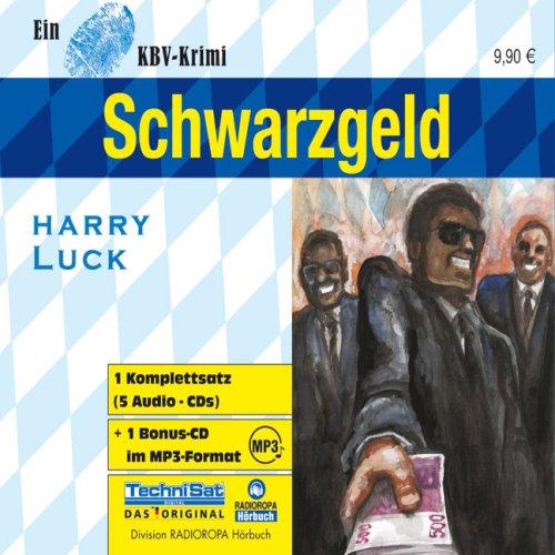 Schwarzgeld. 5 CDs + mp3-CD: Ein KBV-Krimi