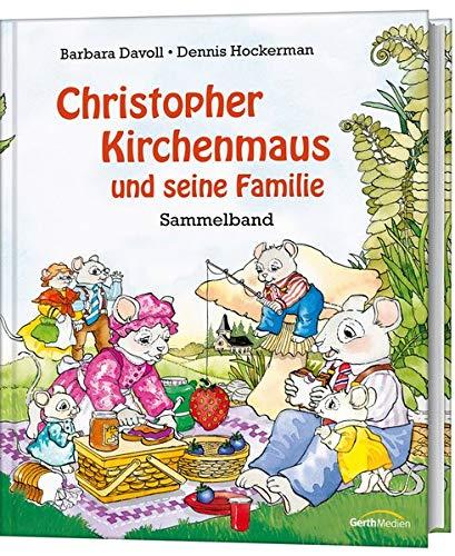 Christopher Kirchenmaus und seine Familie: Sammelband