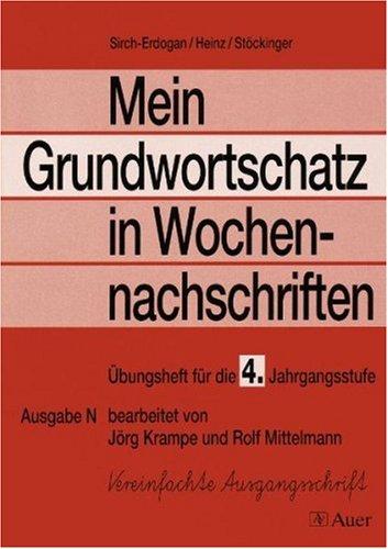 Mein Grundwortschatz in Wochennachschriften - Ausgabe N (Nord). Neue Rechtschreibung. Vereinfachte Auagangsschrift: Mein Grundwortschatz in ... neue Rechtschreibung, 4. Jahrgangsstufe