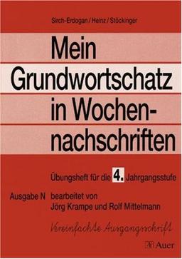 Mein Grundwortschatz in Wochennachschriften - Ausgabe N (Nord). Neue Rechtschreibung. Vereinfachte Auagangsschrift: Mein Grundwortschatz in ... neue Rechtschreibung, 4. Jahrgangsstufe