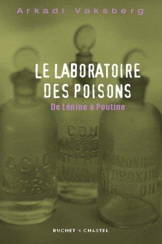 Le laboratoire des poisons : de Lénine à Poutine