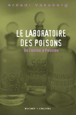 Le laboratoire des poisons : de Lénine à Poutine