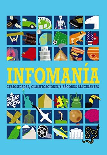 Infomanía: Curiosidades, clasificaciones y récords alucinantes (OCIO Y CONOCIMIENTOS - Ocio y conocimientos)