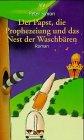 Der Papst, die Prophezeiung und das Nest der Waschbären