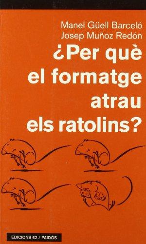 Per què el formatge atrau els ratolins? (Paidós / 62)