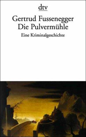 Die Pulvermühle.