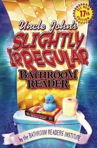 Uncle John's Slightly Irregular Bathroom Reader (Uncle John's Bathroom Reader Annual)