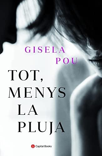 Tot, menys la pluja (Capital Books, Band 19)