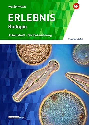 ERLEBNIS Biologie / ERLEBNIS Biologie - Ausgabe für die Sekundarstufe I in der Schweiz: Sekundarstufe I / Arbeitsheft - Die Entwicklung (Sekundarstufe ... (ERLEBNIS Biologie: Sekundarstufe I)