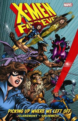 X-Men Forever - Volume 1: Picking Up Where We Left Off (X-Men (Marvel Paperback))