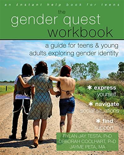 The Gender Quest Workbook: A Guide for Teens and Young Adults Exploring Gender Identity (An Instant Help Book for Teens)