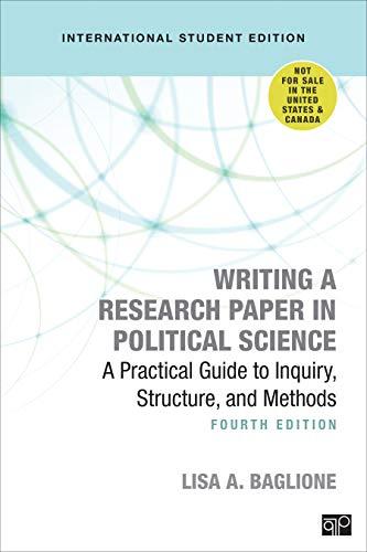 Writing a Research Paper in Political Science: A Practical Guide to Inquiry, Structure, and Methods