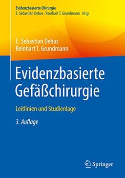 Evidenzbasierte Gefäßchirurgie: Leitlinien und Studienlage (Evidenzbasierte Chirurgie)