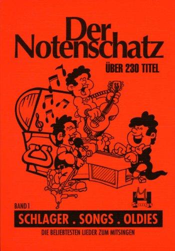 Der Notenschatz - Songs Schlager Oldies Bd 1. Liederbuch